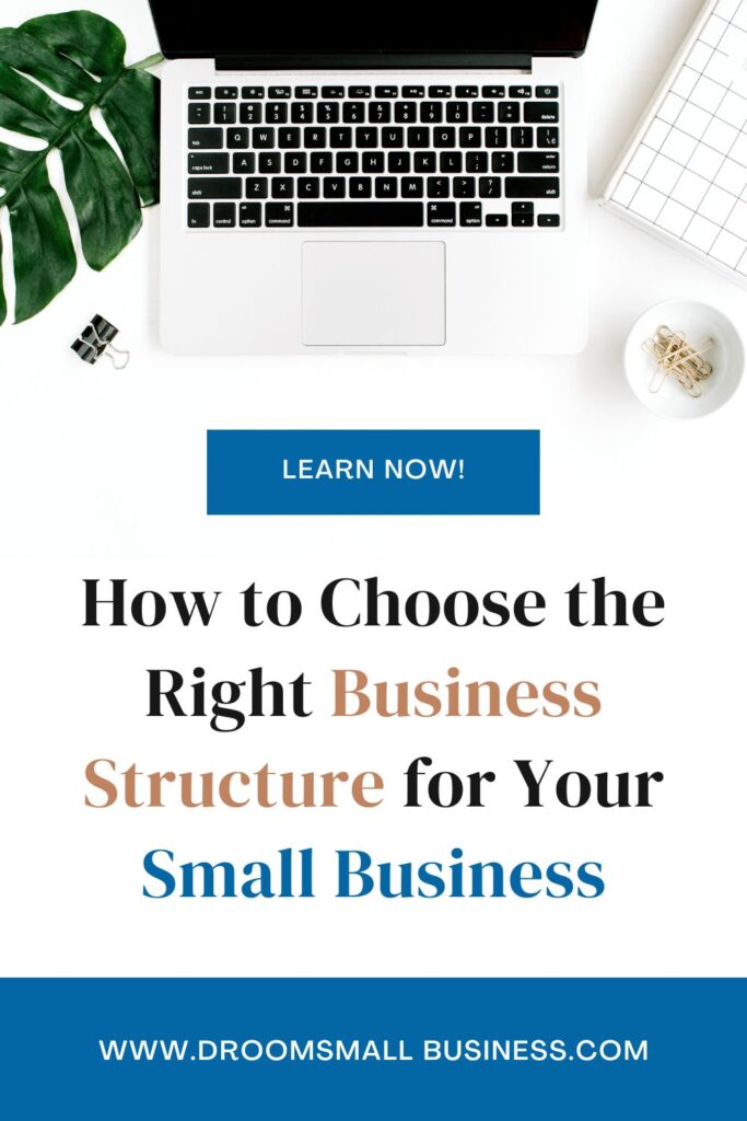 Picture of a laptop. Text says: How to Choose the Right Structure for Your Small Business